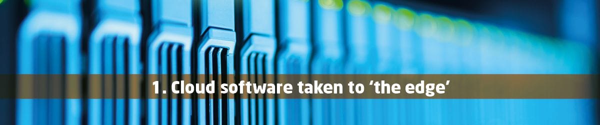 A web graphic saying "cloud software taken to 'the edge'"