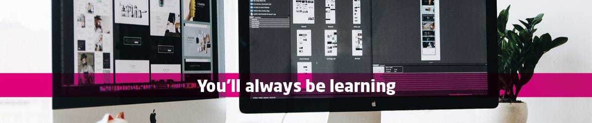 A web graphic saying "you'll always be learning"